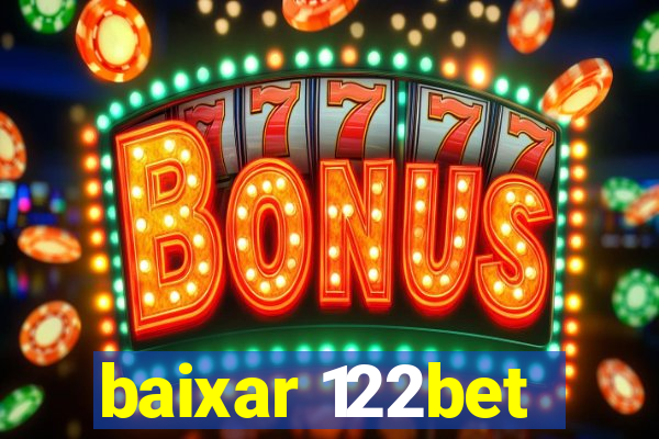 baixar 122bet